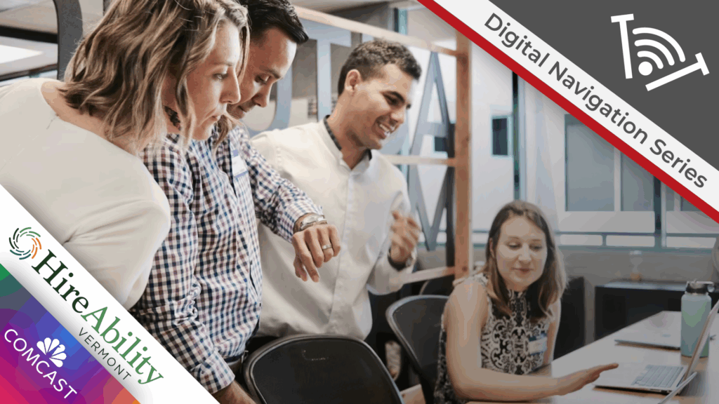 Office workers gathering around a computer featuring HireAbility Vermont, Comcast, and Technology for Tomorrow's Logos