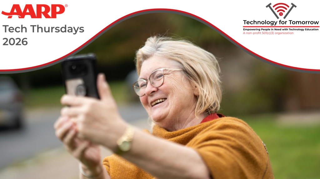 An older lady holds a phone while smiling. The photo eatures Technology for Tomorrow's and AARP's logos with the caption, "Tech Thursdays 2026"